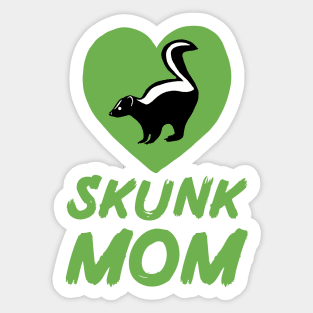 Skunk Mom for Skunk Lovers, Green Sticker